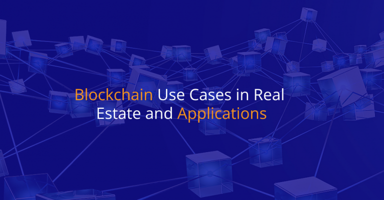 Blockchain Use Cases in Real Estate and Applications - IStudio Technologies