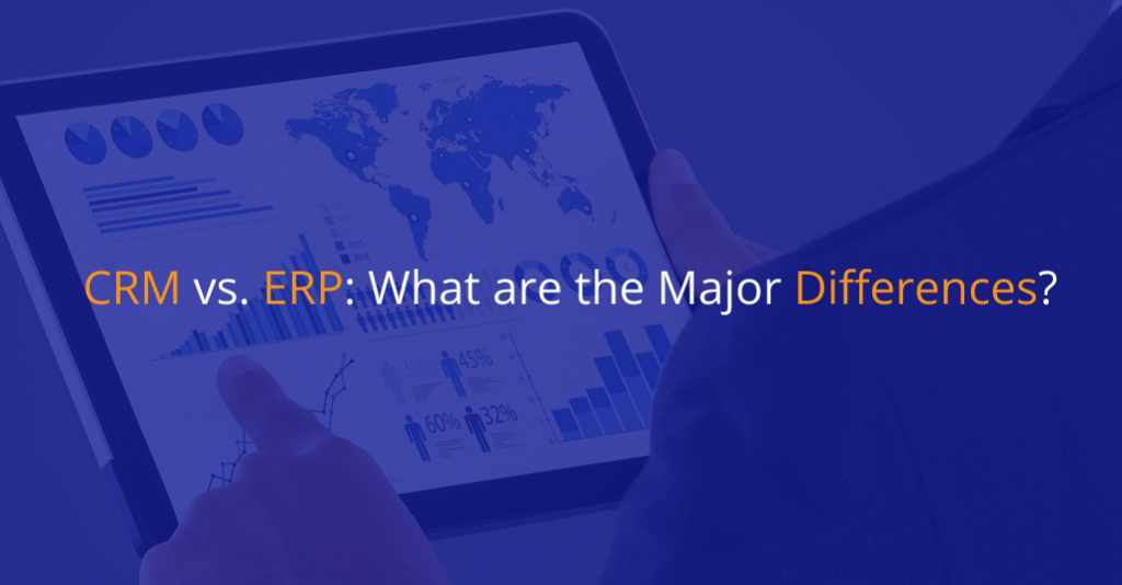 CRM vs. ERP_ What are the Major Differences - IStudio Technologies