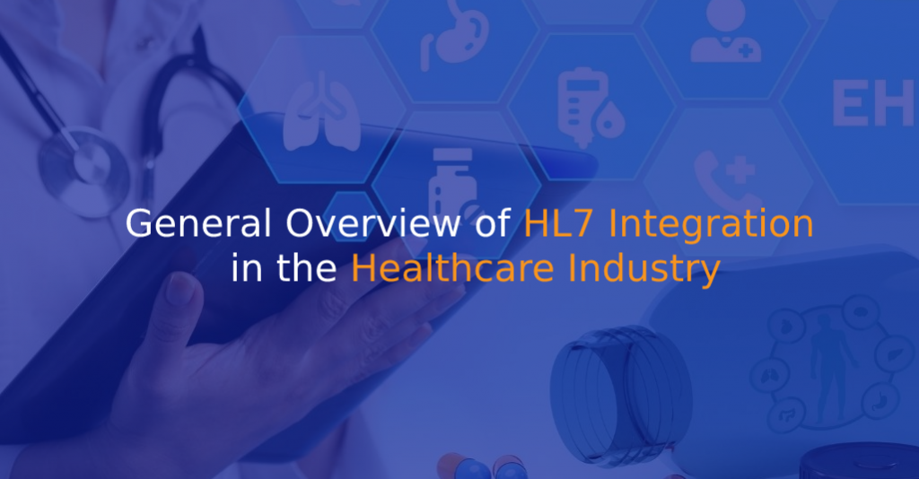 General Overview of HL7 Integration in the Healthcare Industry - IStudio Technologies