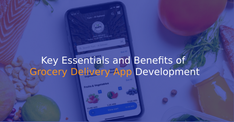 Key Essentials and Benefits of Grocery Delivery App Development - IStudio Technologies