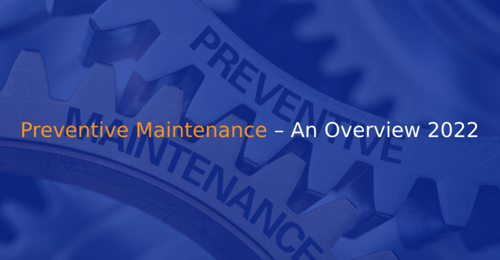 Preventive Maintenance – An Overview 2022 - IStudio Technologies