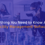 Everything You Need to Know About Facility Management Software - IStudio Tecnologies