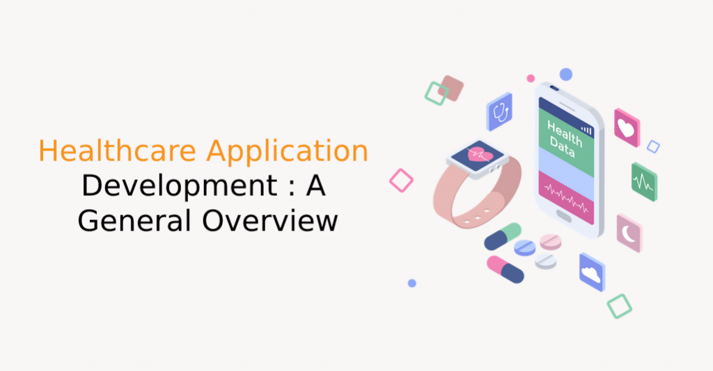 Healthcare Application Development_ A General Overview - IStudio Technologies