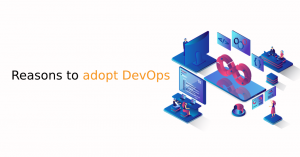 Reasons to adopt DevOps
