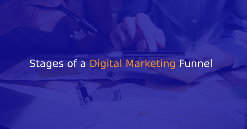 Stages of a Digital Marketing Funnel_ - istudio technologies