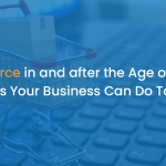 Ecommerce in and after the Age of Covid – 5 Things Your Business Can Do To Thrive - istudio technologies