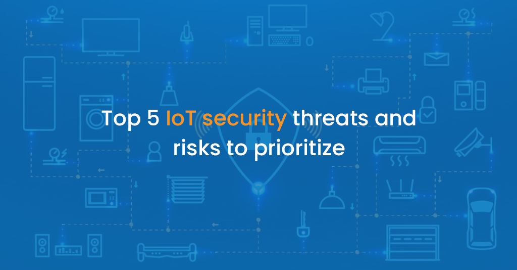 Top 5 IoT security threats and risks to prioritize - istudio technologies