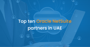 Top ten Oracle NetSuite partners in UAE