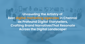 Digital Storytellers: How Marketing Agencies Shape Brand Narratives