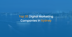 Top 20 Digital Marketing Companies in Sydney
