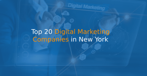 Top 20 Digital Marketing Companies in New York