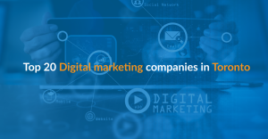 Top 20 Digital marketing companies in Toronto