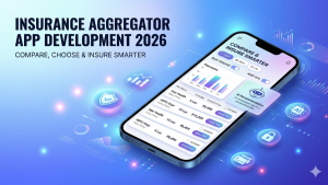 Insurance Aggregator Mobile App Development: Build a High-Converting Platform Like Policybazaar in 2026