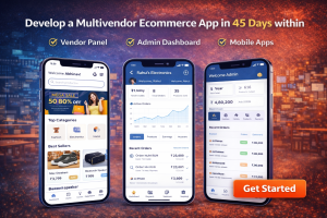 Develop a Multivendor Ecommerce App in 45 Days within ₹3 Lakhs
